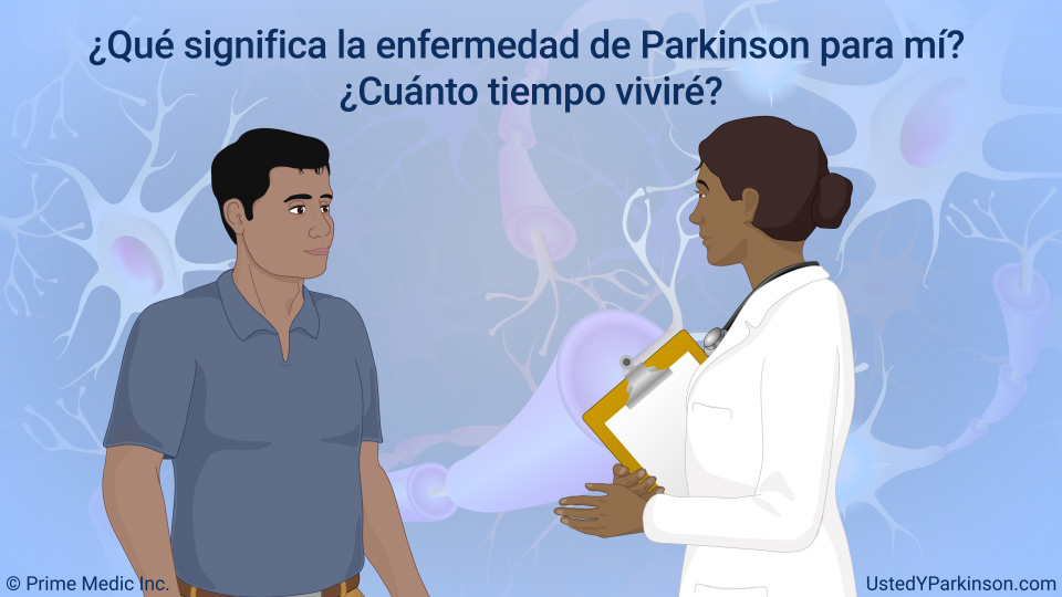 ¿Qué significa la enfermedad de Parkinson para mí? ¿Cuánto tiempo viviré?